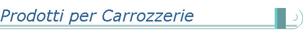 Prodotti per Carrozzerie