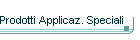 Prodotti Applicaz. Speciali