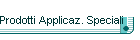 Prodotti Applicaz. Speciali
