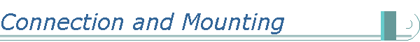 Connection and Mounting