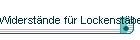 Widerst�nde f�r Lockenst�be
